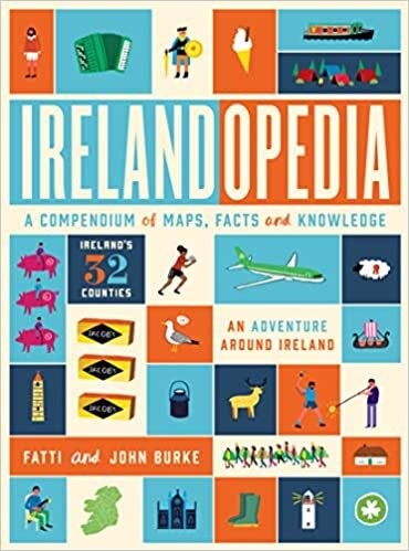 Irelandopedia: A Compendium of Map, Facts and Knowledge: An Adventure Around Ireland