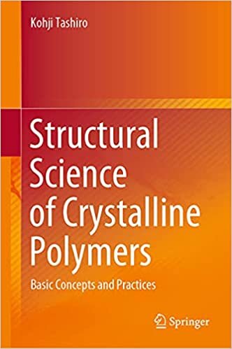 ダウンロード  Structural Science of Crystalline Polymers: Basic Concepts and Practices 本