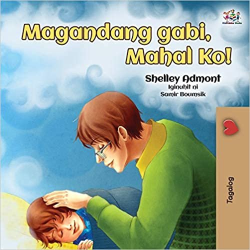 indir Goodnight, My Love! (Tagalog Book for Kids) (Tagalog Bedtime Collection)