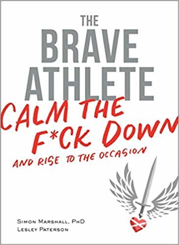 اقرأ The Brave Athlete: Calm the F*ck Down and Rise to the Occasion الكتاب الاليكتروني 