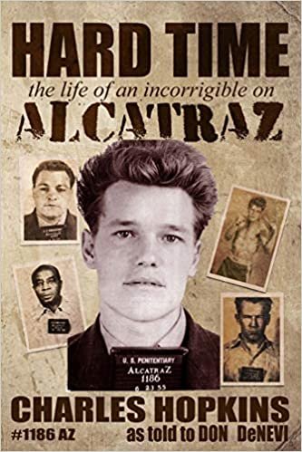 اقرأ Hard Time: The Life of an Incorrigible on Alcatraz الكتاب الاليكتروني 