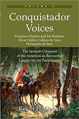 indir Conquistador Voices: The Spanish Conquest of the Americas as Recounted Largely by the Participants