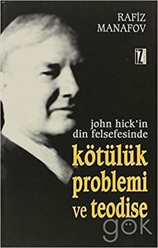 indir John Hick’in Din Felsefesinde Kötülük Problemi ve Teodise
