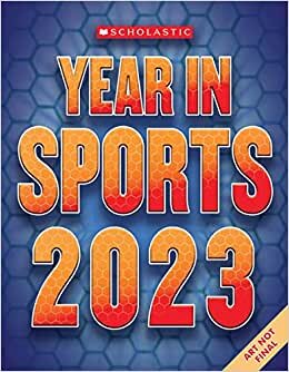 اقرأ Scholastic Year in Sports 2023 الكتاب الاليكتروني 