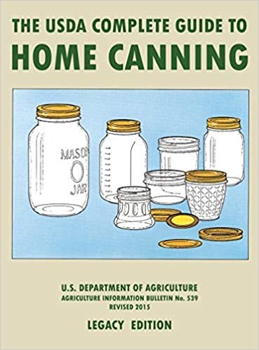 The USDA Complete Guide To Home Canning (Legacy Edition): The USDA's Handbook For Preserving, Pickling, And Fermenting Vegetables, Fruits, and Meats - ... Traditional Food Preserver's Library) indir