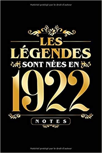 indir Les légendes sont néees en 1922: Cadeau d&#39;anniversaire, carnet de notes ligné, journal intime, Cadeau pour fille, garçon...|Parfait pour les notes, les idées, les souvenirs, organiser les pensées ....
