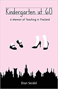 تحميل Kindergarten at 60: A Memoir of Teaching in Thailand