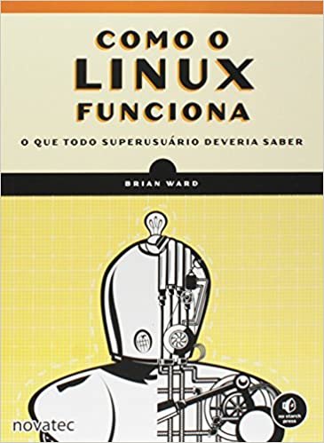 Como o Linux Funciona (Em Portuguese do Brasil)