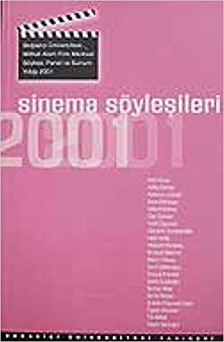 Sinema Söyleşileri 2001: Boğaziçi Üniversitesi Mithat Alam Film Merkezi Söyleşi, Panel ve Sunum Yıllığı 2001 indir
