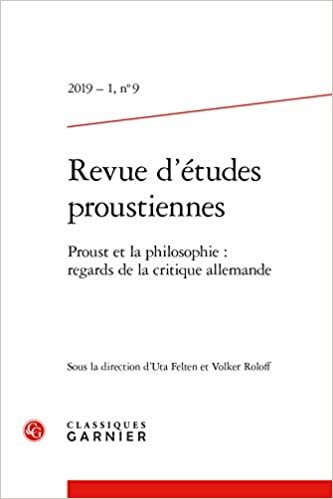 indir Revue d&#39;Etudes Proustiennes: Proust Et La Philosophie: Regards de la Critique Allemande: 2019 - 1, n° 9