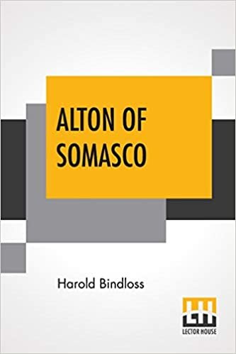 تحميل Alton Of Somasco: A Romance Of The Great Northwestt