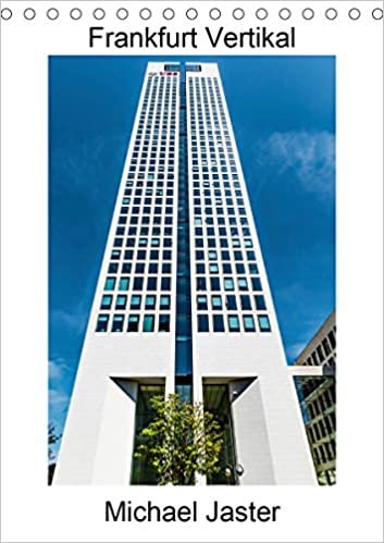 ダウンロード  Frankfurt Vertikal Michael Jaster (Tischkalender 2021 DIN A5 hoch): Frankfurt ist die aufsteigende Stadt in Deutschland, die vertikale Metropole in Hessen. (Monatskalender, 14 Seiten ) 本