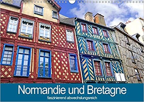 Normandie und Bretagne-faszinierend abwechslungsreich (Wandkalender 2020 DIN A3 quer): Abwechslungsreichtum der Normandie und Bretagne in Szene gesetzt. (Monatskalender, 14 Seiten ) indir