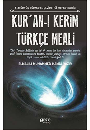 Kur'an-ı Kerim Türkçe Meali: Atatürk'ün Türkçe'ye Çevirttiği Kur'an-ı Kerim indir