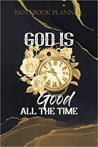 Notebook Planner Christian God Is Good All The Time: To Do List, Goals, 6x9 inch, Daily Organizer, Daily Journal, Management, Daily, Over 100 Pages indir