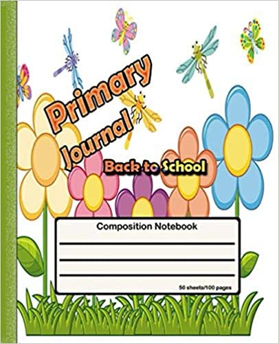 indir Primary Journal Notebook: Butterflies and Dragonflies in the Flower Garden Journal Notebook, Primary Journal Grades K-2, Kids For Writing, Drawing, ... &amp; More School Supplies, 50 Sheets/100 Pages.