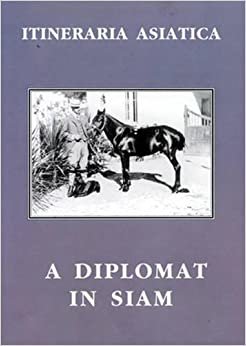 اقرأ A diplomat في siam (itineraria asiatica: تايلاند) الكتاب الاليكتروني 