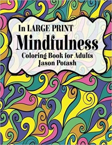 تحميل Mindfulness Coloring Book For Adults ( In Large Print) (The Stress Relieving Adult Coloring Pages)