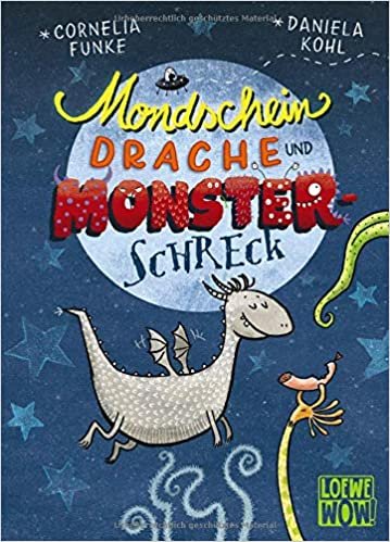 Mondscheindrache und Monsterschreck: Kinderbuch ab 7 Jahre - Präsentiert von Loewe Wow! - Wenn Lesen WOW! macht indir