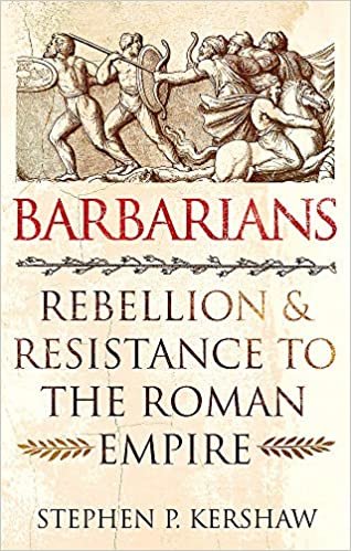 ダウンロード  Barbarians: Rebellion and Resistance to the Roman Empire 本