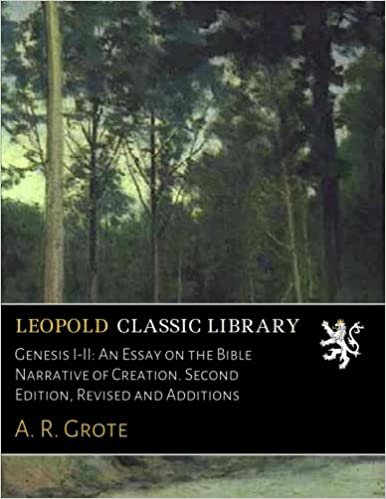 Genesis I-II: An Essay on the Bible Narrative of Creation. Second Edition, Revised and Additions