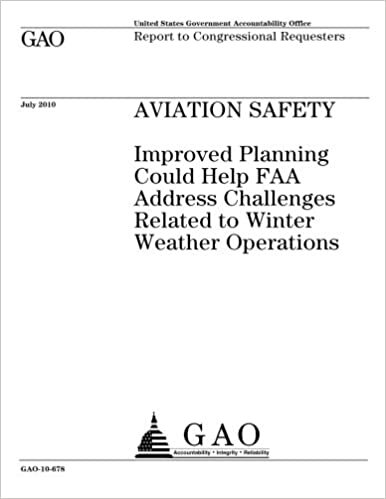 indir Aviation safety :improved planning could help FAA address challenges related to winter weather operations : report to congressional requesters.