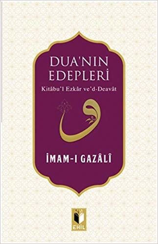 Dua'nın Edepleri: Kitabu'l Ezkar ve'd-Deavat