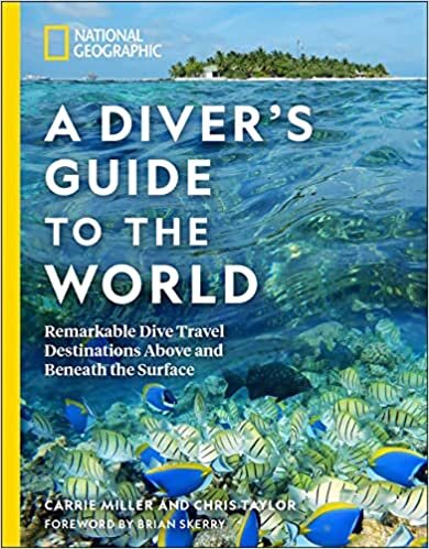 تحميل National Geographic A Diver&#39;s Guide to the World: Remarkable Dive Travel Destinations Above and Beneath the Surface