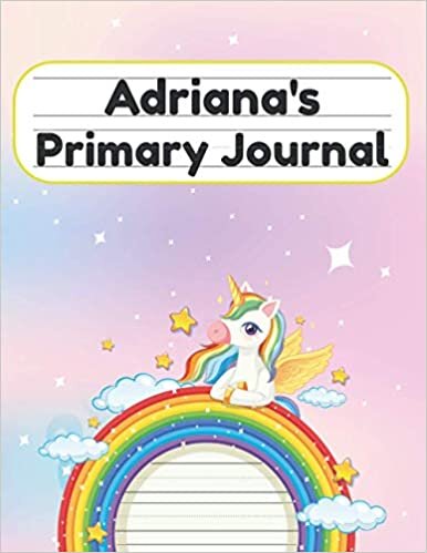 Adriana's Primary Journal: Grade Level K-2 Draw and Write, Dotted Midline Creative Picture Notebook Early Childhood to Kindergarten indir