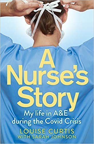 ダウンロード  A Nurse's Story: My Life in A&e in the Covid Crisis 本