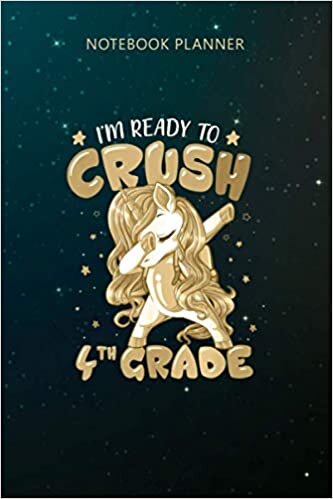 indir Notebook Planner I m Ready To Crush 4th Grade Dabbing Unicorn Back to School: To Do List, Over 100 Pages, Tax, Lesson, 6x9 inch, Business, Financial, Planning