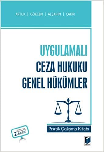 Uygulamalı Ceza Hukuku Genel Hükümler: Pratik Çalışma Kitabı
