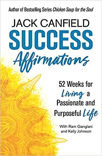 Success Affirmations: 52 Weeks for Living a Passionate and Purposeful Life indir