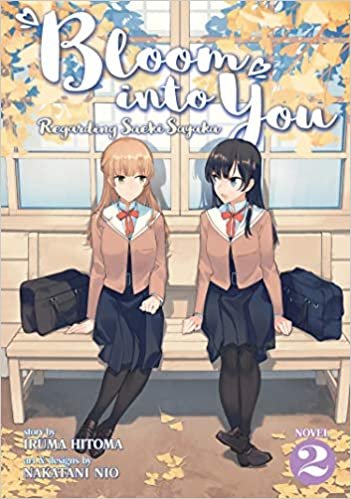 Bloom into You Regarding Saeki Sayaka Light Novel 2 (Bloom into You: Regarding Saeki Sayaka)