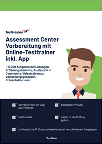 Assessment Center Vorbereitung mit Online-Testtrainer inkl. App I + 5.000 Aufgaben mit Lösungen, Erfahrungsberichte, Austausch in Community, ... Präsentation uvm! (German Edition)