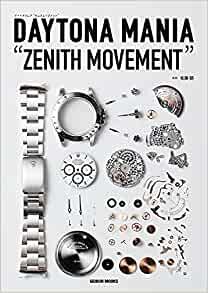 ダウンロード  DAYTONA MANIA “ZENITH MOVEMENT(デイトナマニア“ゼニスムーブメント) (GEIBUN MOOKS) 本