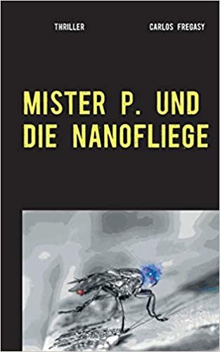 تحميل Mister P. und die Nanofliege: Thriller
