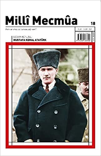 Milli Mecmua Sayı 18 Ocak Şubat 2021: Mustafa Kemal Atatürk indir