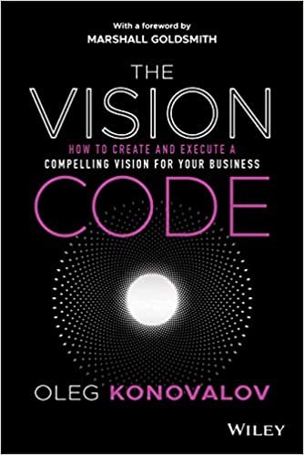ダウンロード  The Vision Code: How to Create and Execute a Compelling Vision for your Business 本