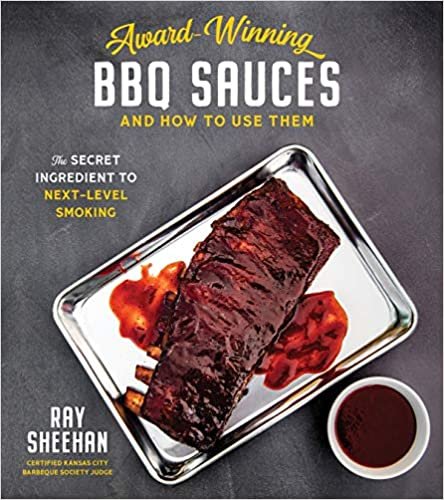 Award-Winning BBQ Sauces and How to Use Them: The Secret Ingredient to Next-Level Smoking ダウンロード