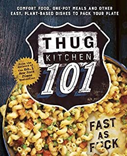 Thug Kitchen 101: Fast as F*ck (English Edition)