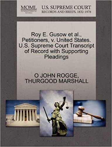 Roy E. Gusow et al., Petitioners, v. United States. U.S. Supreme Court Transcript of Record with Supporting Pleadings indir