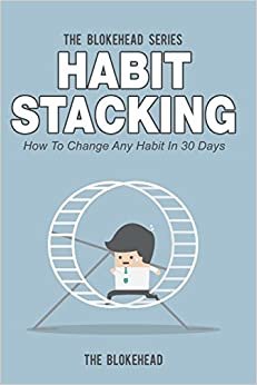 تحميل Habit Stacking: How To Change Any Habit In 30 days