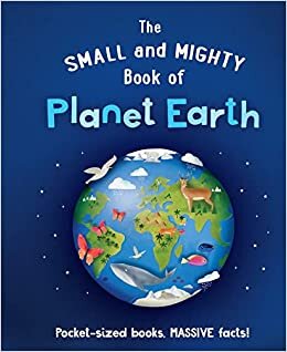 تحميل The Small and Mighty Book of Planet Earth