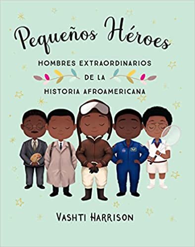 تحميل Pequeños Héroes: Hombres Extraordinarios de la Historia Afroamericana / Little L Egends: Exceptional Men in Black History
