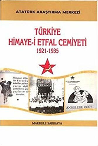 Türkiye Himaye-i Etfal Cemiyeti: (1921-1935) indir