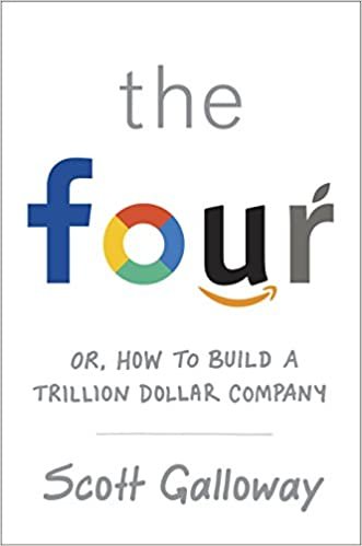 ダウンロード  The Four: The Hidden DNA of Amazon, Apple, Facebook and Google 本
