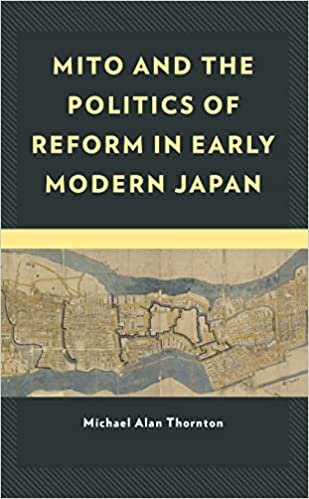 ダウンロード  Mito and the Politics of Reform in Early Modern Japan (New Studies in Modern Japan) 本