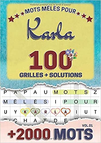 Mots mêlés pour Karla: 100 grilles avec solutions, +2000 mots cachés, prénom personnalisé Karla | Cadeau d'anniversaire pour f, maman, sœur, fille, enfant | Petit Format A5 (14.8 x 21 cm) indir