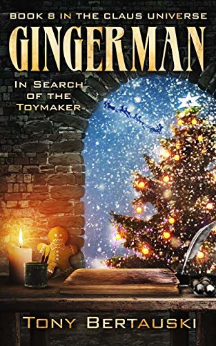 ダウンロード  Gingerman: In Search of the Toymaker (A Science Fiction Adventure) (Claus Book 8) (English Edition) 本